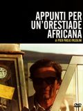 Pasolini Retrospective: Appunti per un'Orestiade africana (Notes for an African Orestes)